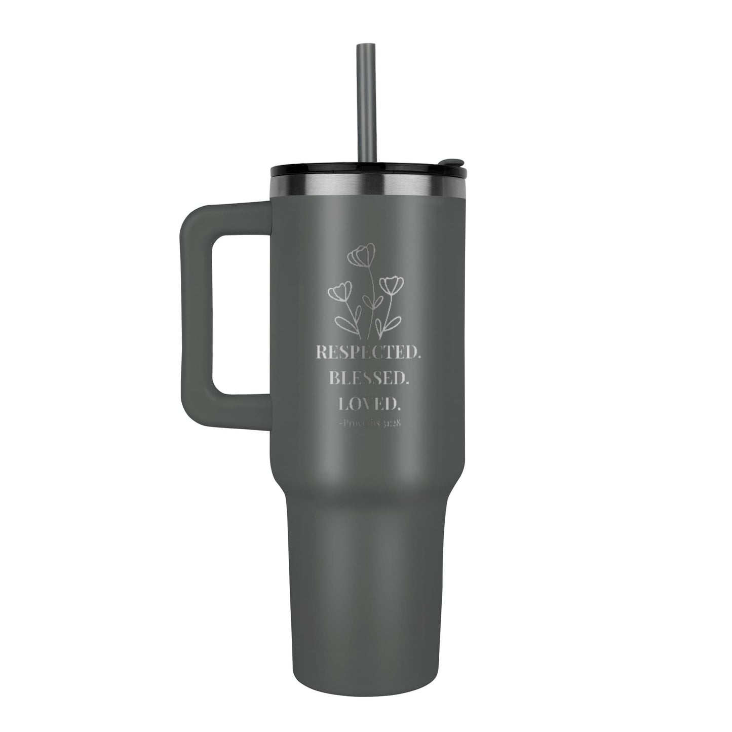🌸 Respected. Blessed. Loved. – 40oz Proverbs 31:28 Engraved Faith Tumbler for Women of Purpose