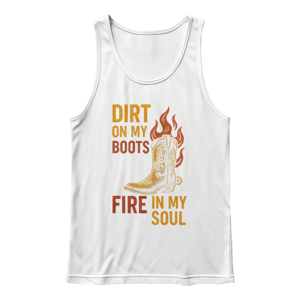 🔥 Kickin' Dirt, Burnin' Dreams Tank – Built for the Bold