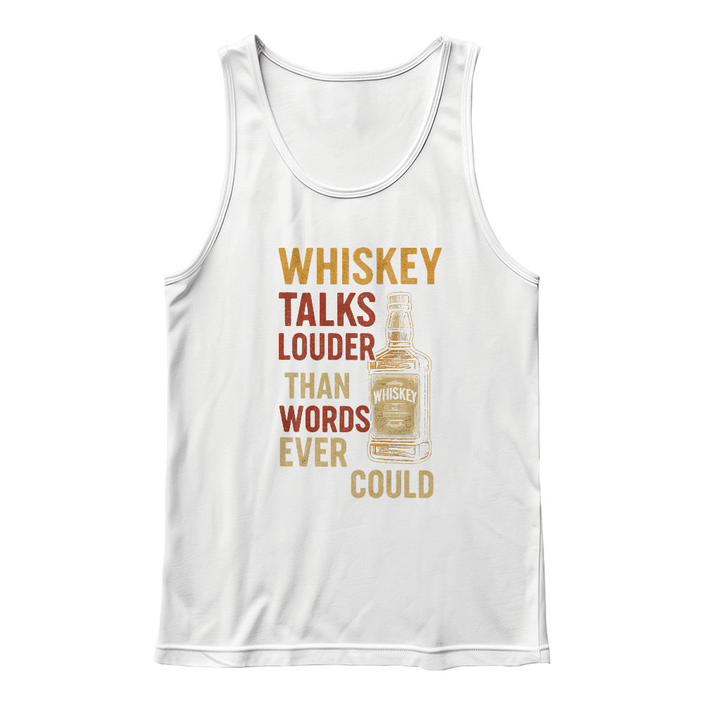 🥃 Louder Than Words Whiskey Tank – Bold Style, Smooth Comfort